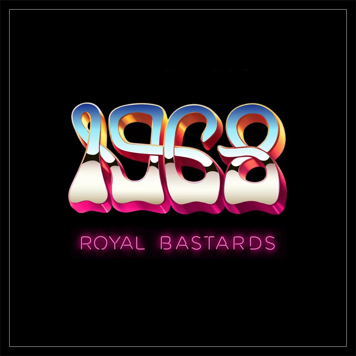 1968 – Royal Bastards